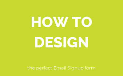How to design the perfect Email Signup Form