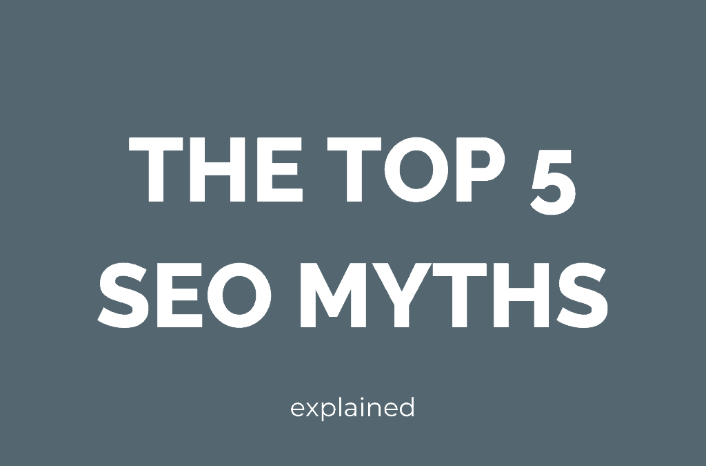 Top 5 SEO Myths