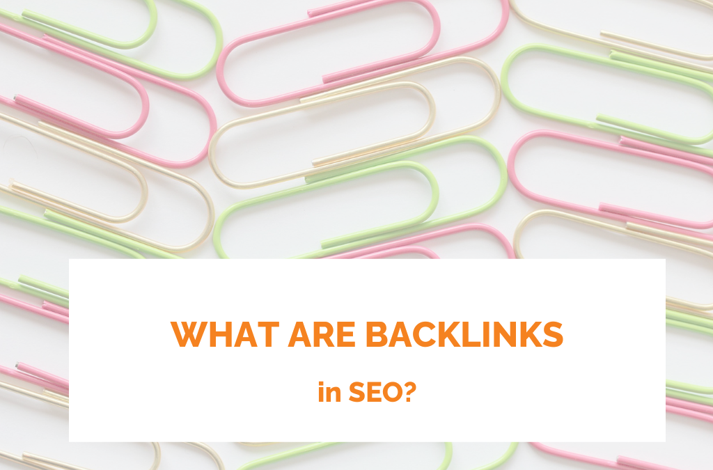 What are backlinks in SEO?